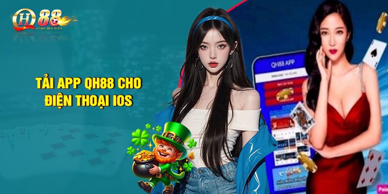Tải app QH88 chơi ngay